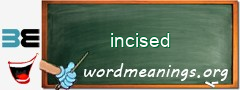 WordMeaning blackboard for incised